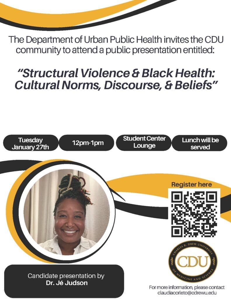 Dr. Jé Judson on Structural Violence & Black Health: Cultural Norms, Discourse, & Beliefs presentation flyer